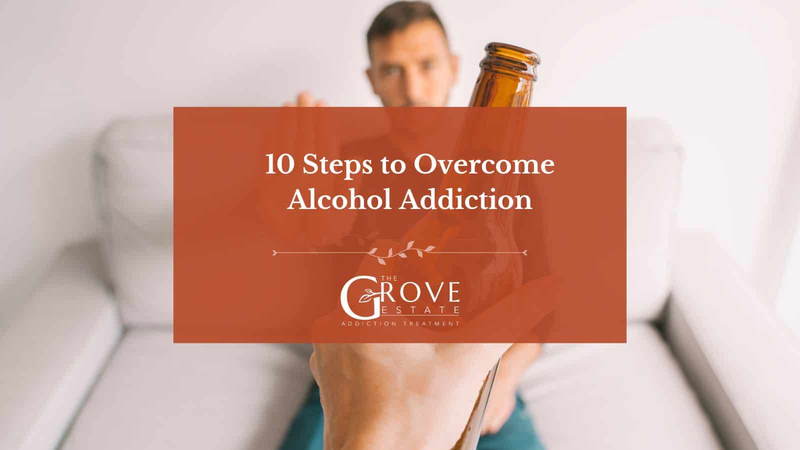 10 Steps to Overcome Alcohol Addiction, image size:1600x900