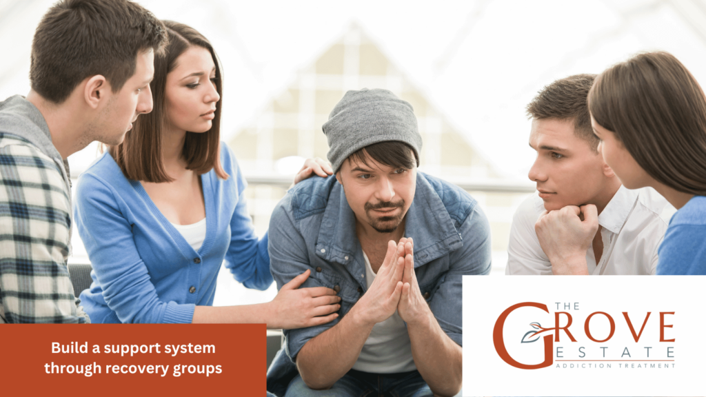 Build a support system through recovery groups