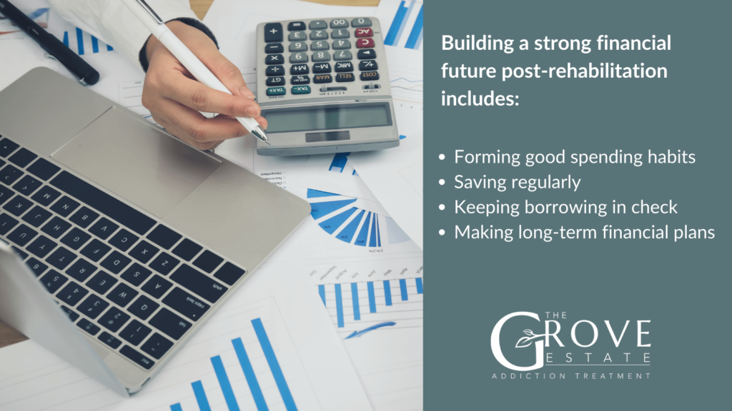 Building a strong financial future post-rehabilitation includes