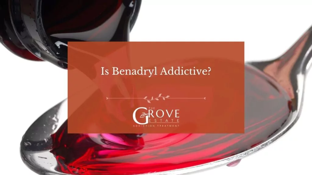 Is Benadryl Addictive