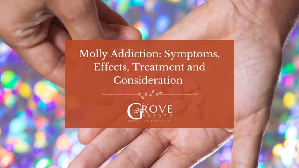 Molly-Addiction-Symptoms-Effects-Treatment-and-Consideration