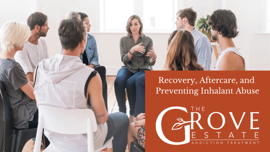Recovery, Aftercare, and Prevent Inhalant Abuse