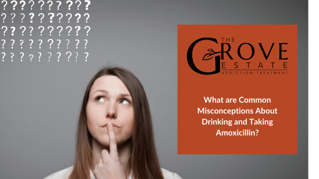 What are Common Misconceptions About Drinking and Taking Amoxicillin