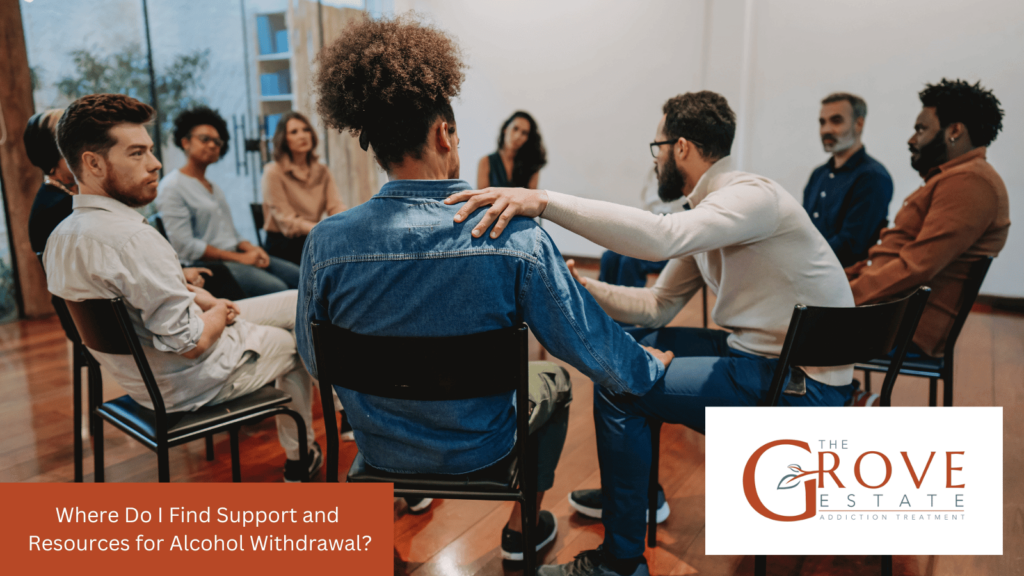 Where Do I Find Support and Resources for Alcohol Withdrawal?