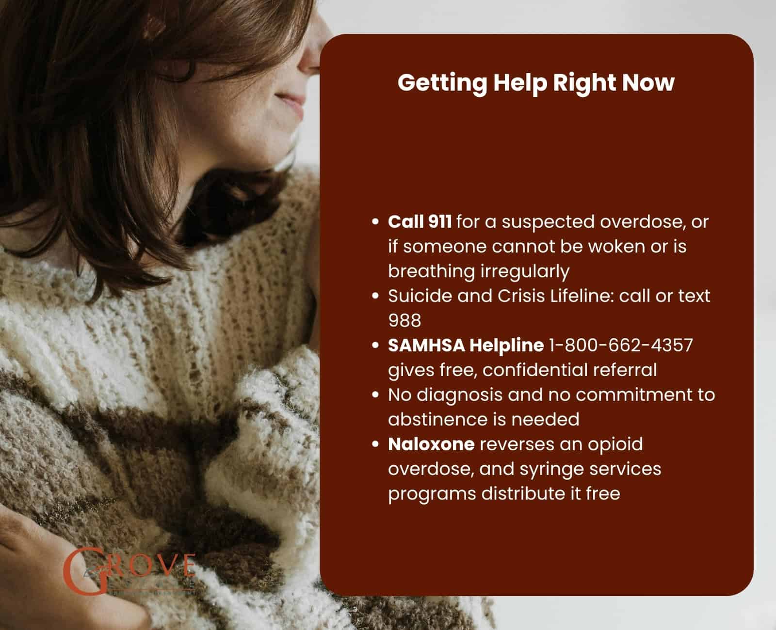 Getting help now: call 911 for a suspected overdose, 988 Suicide and Crisis Lifeline, SAMHSA Helpline, and naloxone