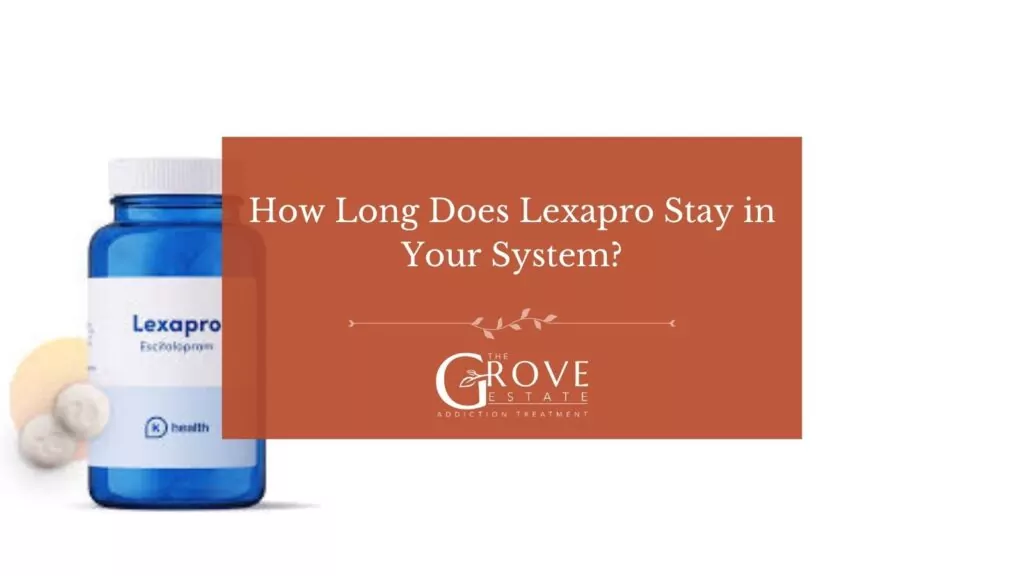 how long Lexapro stays in system