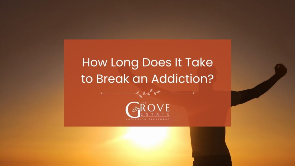 A person standing with arms raised at sunrise, beside the title How Long Does It Take to Break an Addiction?