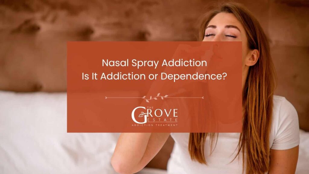Woman using a decongestant nasal spray, beside the title Nasal Spray Addiction: Is It Addiction or Dependence?