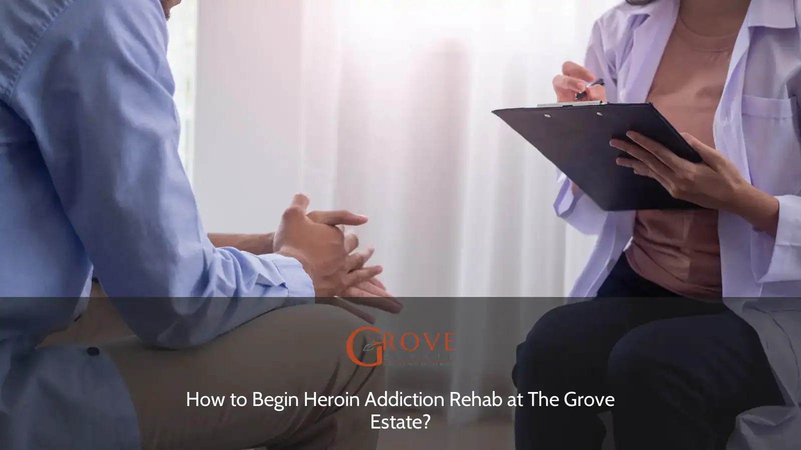 Consultation session on addiction recovery, featuring a therapist taking notes as a client shares thoughts, emphasizing support at The Grove Estate.