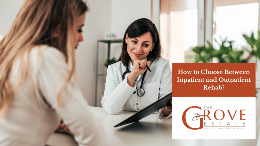 How to Choose Between Inpatient and Outpatient Rehab?