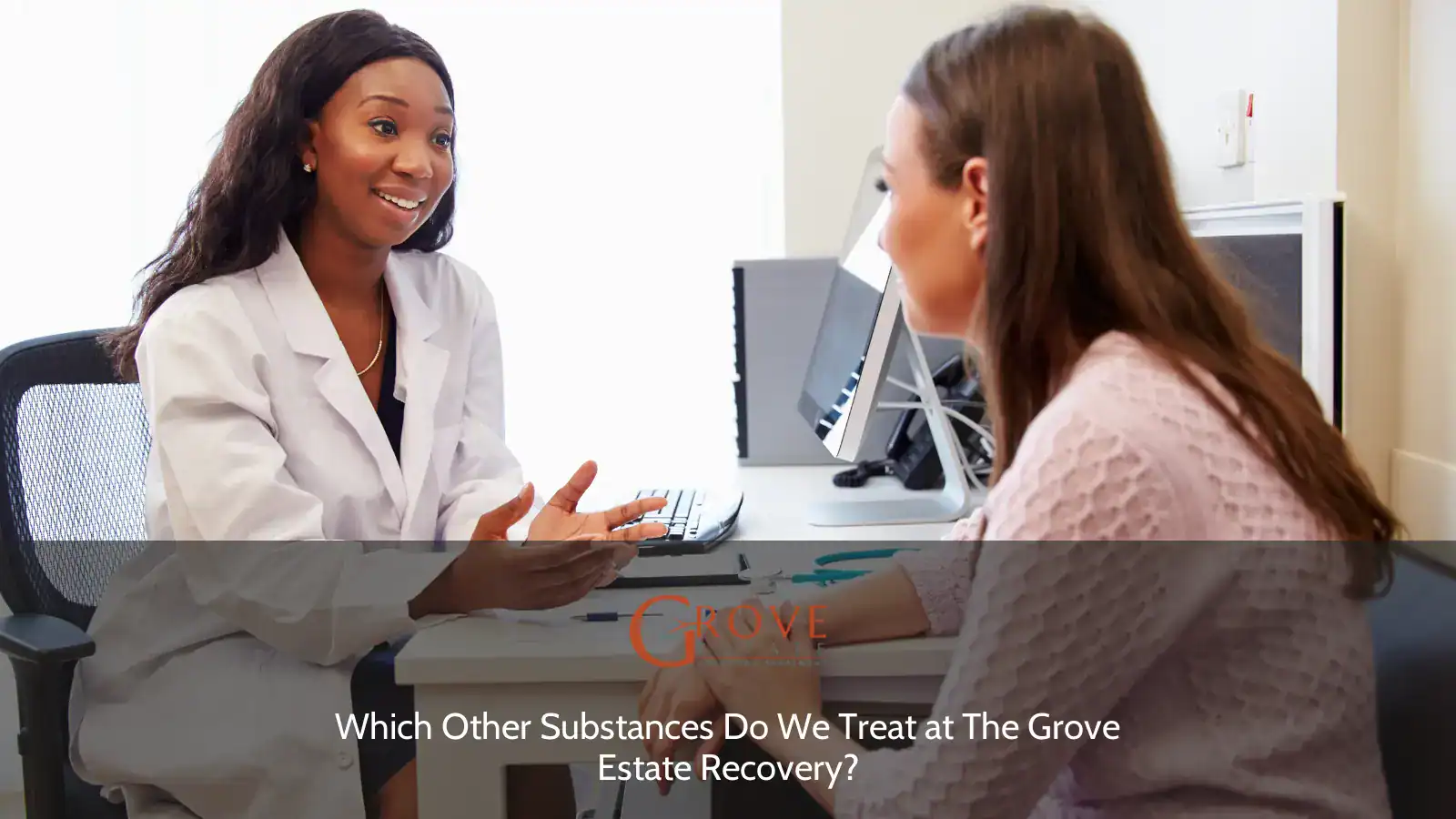 A healthcare professional discusses treatment options with a patient at The Grove Estate Recovery, emphasizing personalized care and support.